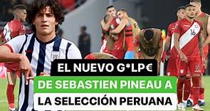 El nuevo golpe de Sebastien Pineau a la Selección Peruana