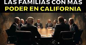 La VERDADERA Historia De Las Familias Más PODEROSAS De CALIFORNIA