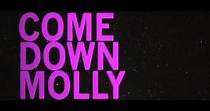Come Down Molly - VO