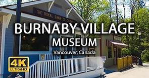 [4K] Burnaby Village Museum | Canada | Walking Tour | Island Times