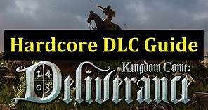 Kingdom Come Deliverance Hardcore DLC Guide