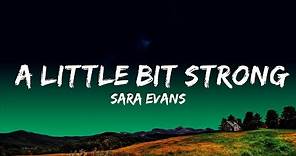 Sara Evans - A Little Bit Stronger (Lyrics) Lyrics