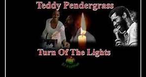 Teddy Pendergrass - Turn off the Lights Official Lyrics