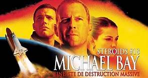 MICHAEL BAY : cinéaste de destruction massive - STEROIDS #18