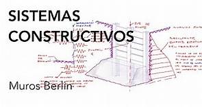 Sistemas Constructivos: como FUNCIONAN los Muros Berlin