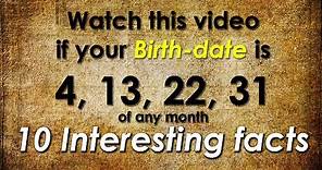 10 Facts about the People Born on 4, 13, 22, 31 Date of Any Month | Personality Traits