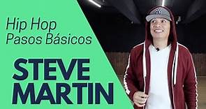 HIP HOP | Pasos Básicos | STEVE MARTIN