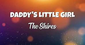 THE SHIRES - DADDY'S LITTLE GIRL (Lyric Video)
