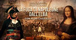 Una giornata particolare - Napoleone fuga dall'Elba