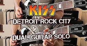 Detroit Rock City - Dual Guitar Solo