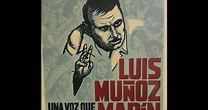 Documental: Luis Muñoz Marín: Una voz que no muere