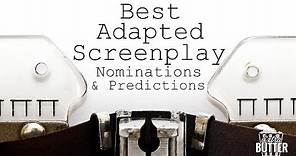 Oscars 2019: Best Adapted Screenplay Nominations & Predictions | Extra Butter