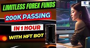 Limitless Forex Funds 200k Passed in 1 Hour || HFT Bot Prop Firm Passing