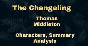 The Changeling by Thomas Middleton || Characters, Summary, Analysis