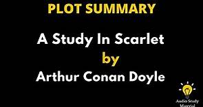 Plot Summary Of A Study In Scarlet By Arthur Conan Doyle. - Study In Scarlet By Conan Doyle