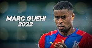 Marc Guéhi Is a Real Beast Defender 2022ᴴᴰ
