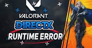 VALORANT The Following Components Are Required To Run This Program DirectX Runtime Error Fix