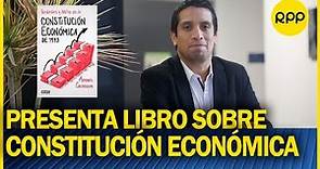 Andrés Calderón presenta libro: "Verdades y Mitos de la Constitución Económica de 1993"