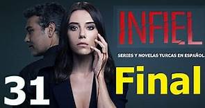 Infiel capítulo 31 Final serie turca En Español