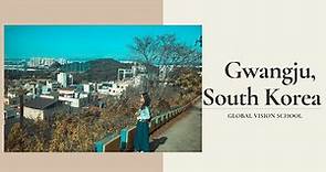 GWANGJU, SOUTH KOREA | Global Vision School