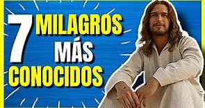 LOS 7 MILAGROS DE JESUS MAS CONOCIDOS