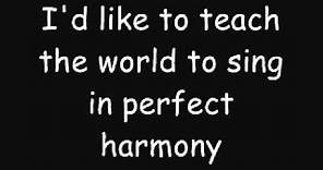 I'd Like To Teach The World To Sing - Lyrics