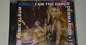 Ke$ha - I Am The Dance Commander   I Command You To Dance: The Remix Album