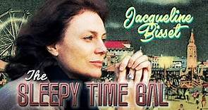 THE SLEEPY TIME GAL | Remastered Trailer | Jacqueline Bisset | Martha Plimpton | Nick Stahl