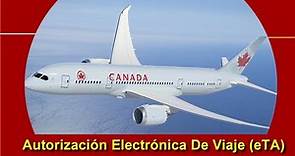 Autorización Electrónica de Viaje eTA para Canadá