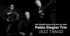 Pablo Ziegler Trio - Jazz Tango Official Trailer Vol.2