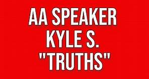 AA Speaker Kyle S. - "Truths"