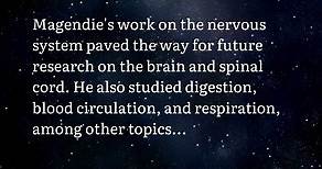 Remembering François Magendie: An Iconic Figure in Medicine and Physiology