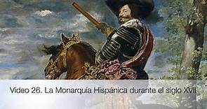 La Monarquía Hispánica durante el siglo XVII