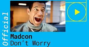 Madcon – Don’t Worry feat. Ray Dalton [Official Lyric Video]