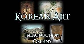 Korean Art - 1 Introduction and Origins