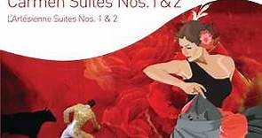 Bizet - Carmen Suites Nos. 1 & 2