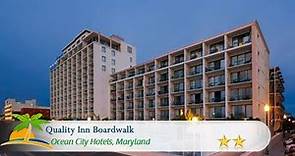 Quality Inn Boardwalk - Ocean City Hotels, Marylan
