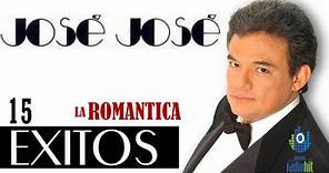 Mix de 15 Éxitos Románticos de JOSE JOSE (Colección de La Romantica)