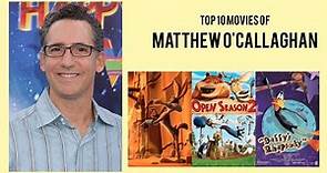 Matthew O'Callaghan | Top Movies by Matthew O'Callaghan| Movies Directed by Matthew O'Callaghan
