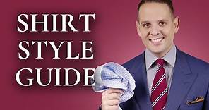 Men's Dress Shirt Styles - How To Choose the Perfect Collar, Placket, Cuff & Fit