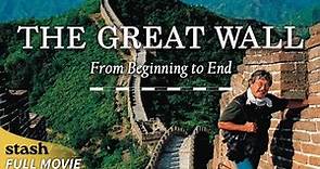 The Great Wall: From Beginning to End | Travel Documentary | Full Movie | Michael Yamashita