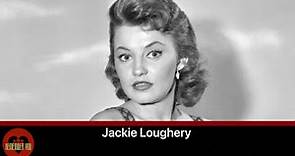 RIP Jackie Loughery