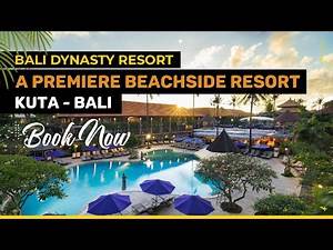 Bali Dynasty Resort Kuta, Bali - BOOK NOW! Online Reservation