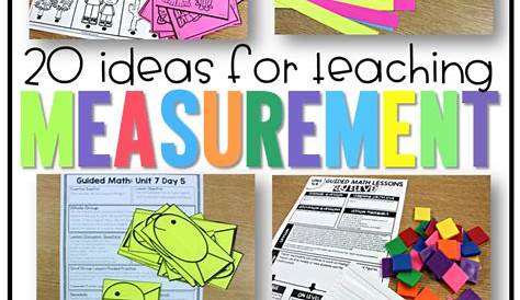 20 Ideas for Teaching Measurement - Tunstall's Teaching Tidbits