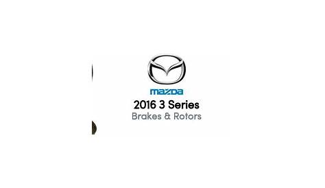 2016 mazda 3 brake pads and rotors