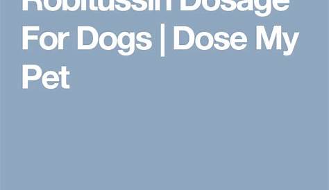 robitussin for dogs dosage chart
