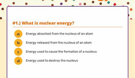Nuclear Energy | Interactive Worksheet by Megan Stanley | Wizer.me