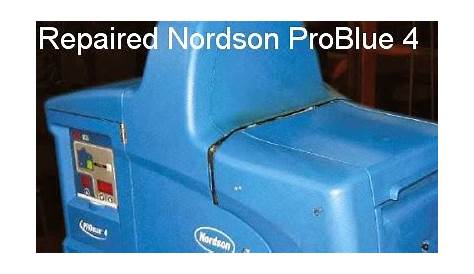 Nordson Parts and Rebuilds : Nordson ProBlue 4 Repaired