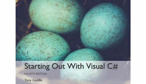 Starting out with Visual C# (4th Edition) Tony Gaddis | 9780134382609