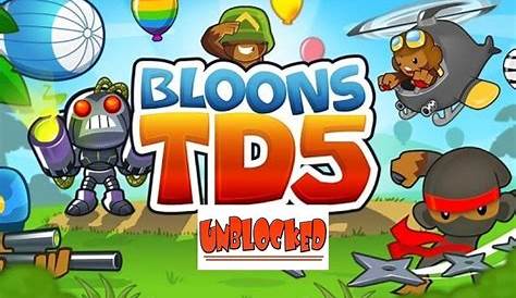 Bloons Tower Defense 5 Hacked Unblocked - yellowsing